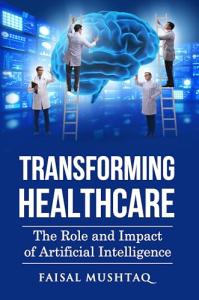 AI in Healthcare: Transforming Patient Outcomes and Care