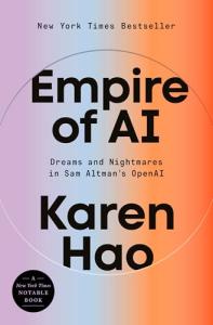 Sam Altman's Empire of AI: Dreams and Nightmares