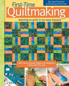 Beginner's Guide to Quiltmaking: Easy Lessons & Projects