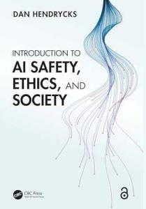 AI Safety, Ethics, and Society: A Beginner's Guide