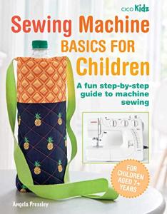 Sewing Machine Basics for Kids: Fun Guide