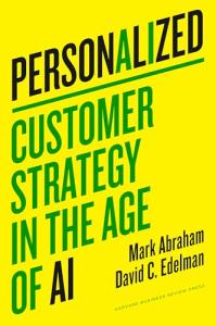 Personalized Customer Strategy for the AI Era
