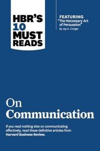 HBR's Top 10 Communication Reads and Insights