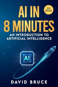 AI in 8 Minutes: Quick Intro to AI