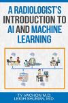 Radiology Meets AI: A Beginner's Guide