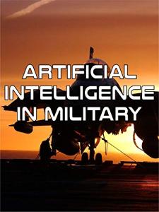 AI Applications in the Military
