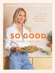 So Good: Delicious Meals from a Nutritionist