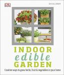 Indoor Edible Garden: Grow Herbs, Fruits, and Veggies