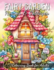 Whimsical Fairy Homes Colouring Book for Adults