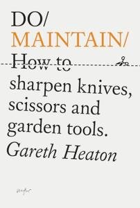 Do Maintain: Sharpen Knives, Scissors, and Tools