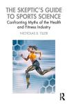 Skeptic's Guide to Sports Science and Fitness
