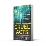 Cruel Acts: Bestselling Thriller by Maeve Kerrigan