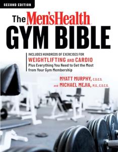 Men's Health Gym Bible: Weightlifting & Cardio Guide