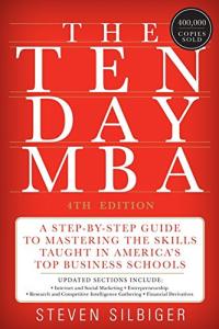 The Ten-Day MBA: Master Key Business Skills