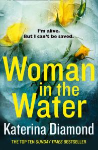 Woman in the Water: A Gripping Crime Thriller