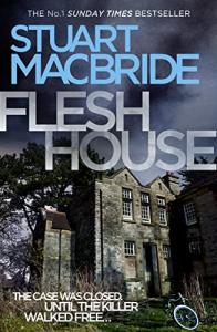 Flesh House: A Logan McRae Thriller Book 4