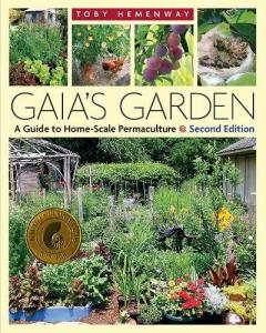 Gaia's Garden: Home-Scale Permaculture Guide