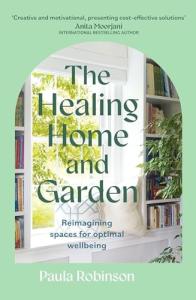 Healing Home and Garden for Optimal Wellbeing