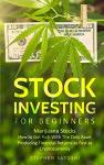 Marijuana Stocks: Get Rich with Fast Returns