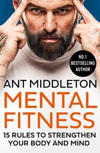 Mental Fitness: 15 Rules for Body and Mind