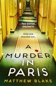 A Murder in Paris: The international bestseller and gripping, twisty new crime thriller novel about secrets behind closed doors for 2025 from the author of Anna O