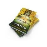 A Murder in Paris: The international bestseller and gripping, twisty new crime thriller novel about secrets behind closed doors for 2025 from the author of Anna O