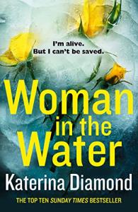 Woman in the Water: A Gripping Crime Thriller