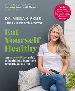 Eat Yourself Healthy: Gut Health Guide & Recipes