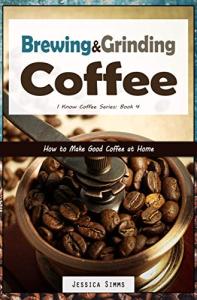 Coffee Brewing and Grinding: A Home Guide