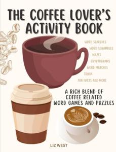 Coffee Lover’s Puzzle Book: Fun with Words and Games