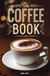 The Coffee Book: Make Cafe-Style Drinks at Home