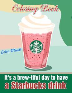 Brew-tiful Starbucks Drink Coloring Book for Coffee Lovers