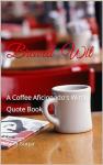 Coffee Lover's Quote Book: Brewed Wit