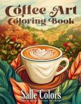 Coffee Art Coloring Book for Baristas and Enthusiasts