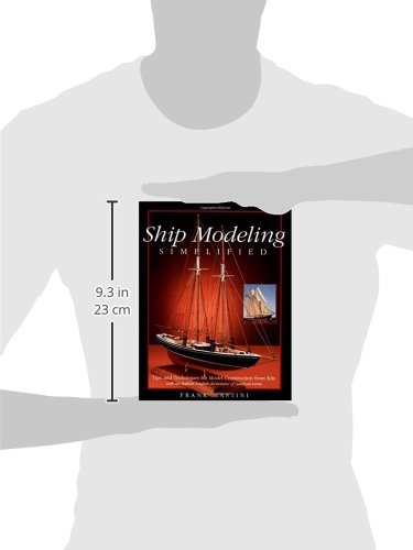Ship Modeling Simplified: Tips and Techniques for Model Construction from Kits