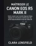 Guide pratique pour le Canon EOS R5 Mark II