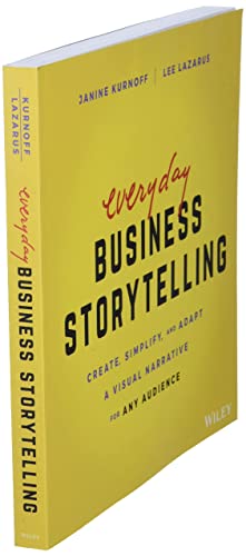 Everyday Business Storytelling: Master Visual Narratives