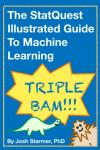 StatQuest's Illustrated Machine Learning Guide