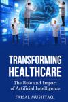 AI in Healthcare: Transforming Patient Care and Impact