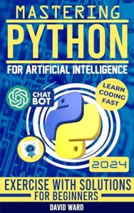 Master Python for AI: Build Advanced Applications