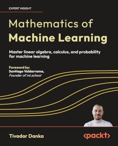 Master Math for Machine Learning: Linear Algebra, Calculus, Probability