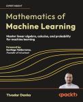 Master Math for Machine Learning: Linear Algebra, Calculus, Probability