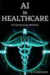 AI in Healthcare: Transforming the Future of Medicine