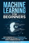 Machine Learning Basics: Learn ML Techniques Fast