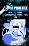 Making AI Work for You: Practical Guide