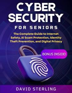 Cybersecurity for Seniors: Your Guide to Online Safety