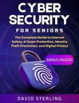 Cybersecurity for Seniors: Your Guide to Online Safety