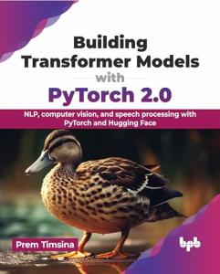Mastering Transformer Models with PyTorch 2.0