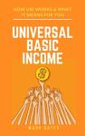 Universal Basic Income: Your Guide to UBI Today