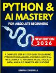 Python and AI for Complete Beginners: Your Guide